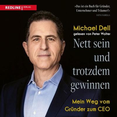 Nett sein und trotzdem gewinnen - Michael Dell, Audio, 9783962674663