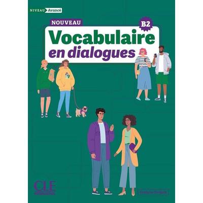Le Nouveau Vocabulaire en dialogues - Niveau debutant (B2) - Livre + Audio en ligne, Taschenbuch von Evelyne Sirejols, Cle International,