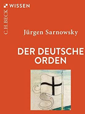 Jürgen Sarnowsky - Der Deutsche Orden (Beck'sche Reihe) - Preis vom 09.10.2026 07:28:09 h