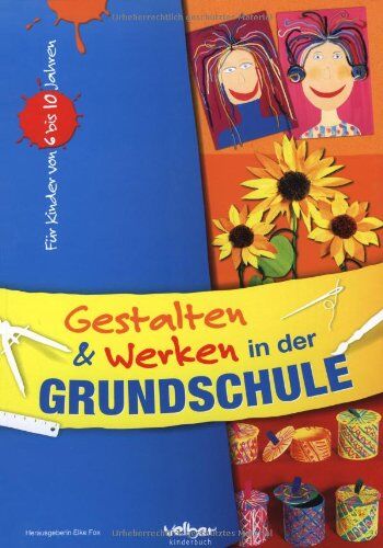Elke Fox - Gestalten und Werken in der Grundschule - Preis vom 07.10.2026 11:45:10 h