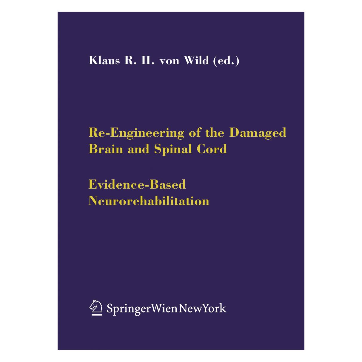 Springer Re-Engineering of the Damaged Brain and Spinal Cord (Englisch, Softcover, Klaus R.H. Wild) (55377095)