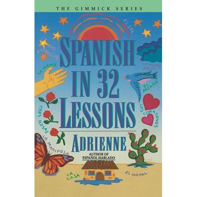 Spanish in 32 Lessons, Taschenbuch von Adrienne, W. W. Norton & Company, 978-0-393-31305-5