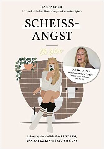 Karina Spiess - Scheiß-Angst: Schonungslos ehrlich über Reizdarm, Panikattacken und Klo-Sessions von Karina Spiess: mit medizinischer Einordnung von Ekaterina Spiess - Preis vom 30.09.2026 09:01:18 h