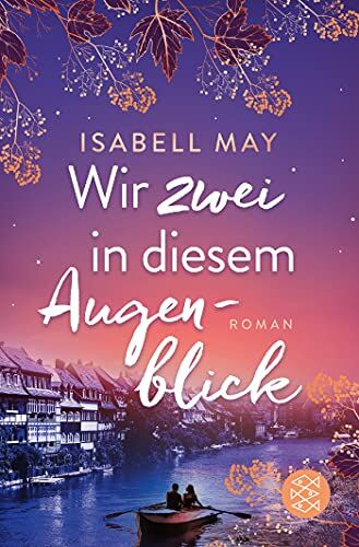 Isabell May - Wir zwei in diesem Augenblick: Roman - Preis vom 13.10.2026 11:25:28 h