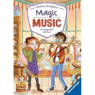Magic Music, Band 2 - Die klingenden Törtchen, Gebundene Ausgabe von Michael Petrowitz, Ravensburger Verlag GmbH, 978-3-473-40936-5