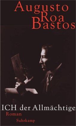 Augusto Roa Bastos - Ich der Allmächtige. - Preis vom 09.10.2026 07:28:09 h
