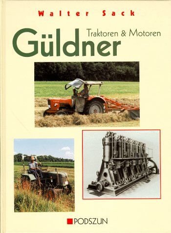 Walter Sack - Güldner. Traktoren und Motoren - Preis vom 18.10.2026 19:22:15 h