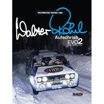 Walter Röhrl - Aufschrieb Evo2, Gebundene Ausgabe von Walter Röhrl,Wilfried Müller,Reinhard Klein, McKlein Publishing, 978-3-947156-31-3