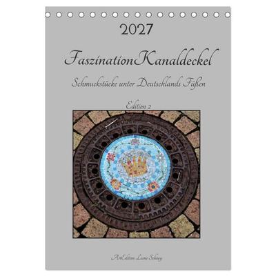 Faszination Kanaldeckel (Tischkalender 2027 DIN A5 hoch), CALVENDO Monatskalender