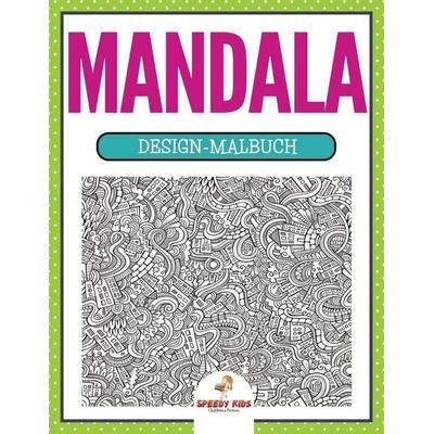Design-Malbuch Mandala (German Edition), Taschenbuch von Speedy Kids, Speedy, 978-1-68260-479-3