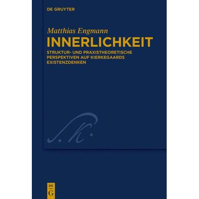 Innerlichkeit, Gebundene Ausgabe von Matthias Engmann, De Gruyter, 978-3-11-052692-9