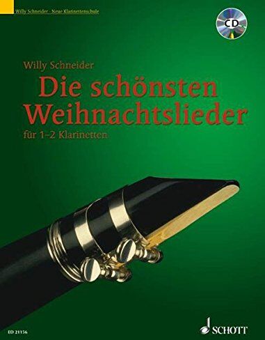 Willy Schneider - Die schönsten Weihnachtslieder: in leichten Sätzen für 1-2 Klarinetten. 1-2 Klarinetten in B. Ausgabe mit CD. - Preis vom 30.09.2026 09:01:18 h