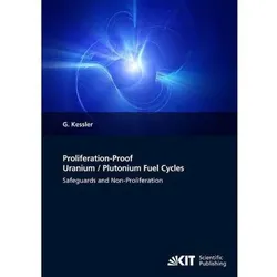 Proliferation-proof uranium/plutonium fuel cycles, Fachbücher von Günther Kessler