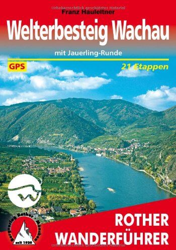 Franz Hauleitner - Welterbesteig Wachau: Mit Jauerling-Runde. 21 Etappen. Mit GPS-Tracks. (Rother Wanderführer) - Preis vom 11.10.2026 15:43:13 h