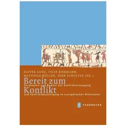 Bereit zum Konflikt, Fachbücher von Matthias Müller, Peter Klein, Gerd Althoff, Knut Görich, Oliver Auge, Dirk Schultze, Martin Kintzinger, Ernst Hellgardt, Wolfgang Haubrichs, Robert Fajen, Felix Biermann, Gabriele Knappe, Thomas Terberger, Johan Callmer, Tomas Durdik, Ole Harck, Müller Matthias, Biermann Felix
