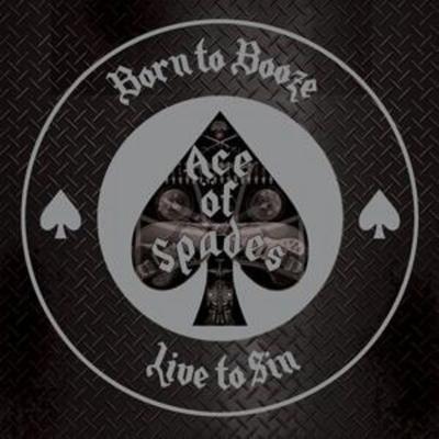 Born To Booze,Live To Sin - - Ace Of Spades Alan Davey, CD
