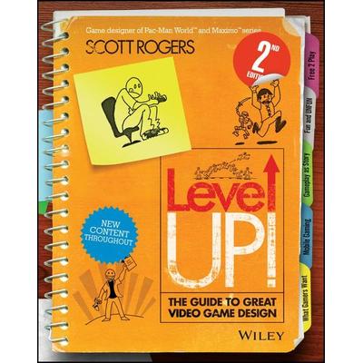 Rogers, S: Level Up! The Guide to Great Video Game Design, Taschenbuch von Scott Rogers, John Wiley & Sons, 978-1-118-87716-6