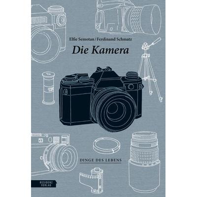 Die Kamera, Gebundene Ausgabe von Elfie Semotan,Ferdinand Schmatz, Residenz, 978-3-7017-3563-1