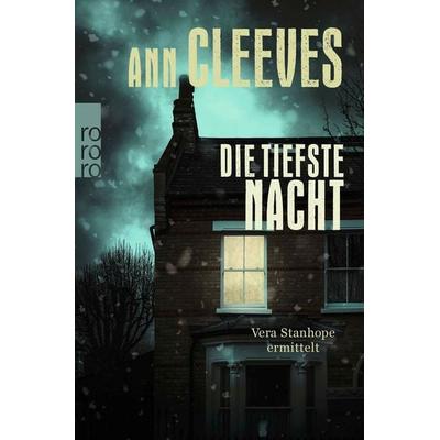 Die tiefste Nacht, Taschenbuch von Ann Cleeves, Rowohlt Taschenbuch, 978-3-499-01061-3