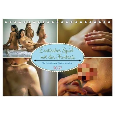 Erotisches Spiel mit der Fantasie (Tischkalender 2027 DIN A5 quer), CALVENDO Monatskalender