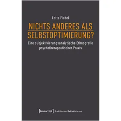 Nichts anderes als Selbstoptimierung?, Fachbücher von Lotta Fiedel