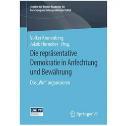 Die repräsentative Demokratie in Anfechtung und Bewährung, Fachbücher von Volker Kronenberg, Jakob Horneber