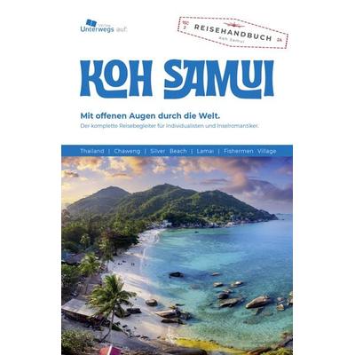 Unterwegs Verlag Reiseführer Koh Samui, Taschenbuch von Thomas Schlegel, Unterwegs Verlag GmbH, 978-3-86112-374-3