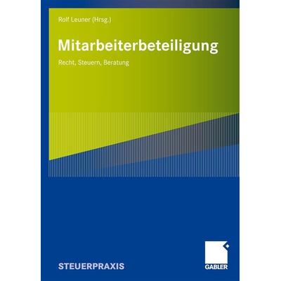 Mitarbeiterbeteiligung, Taschenbuch von Rolf Leuner, Betriebswirtschaftlicher Verlag Gabler, 978-3-8349-0748-6