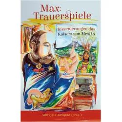 Max: Trauerspiele, Belletristik von Gabrijela Zaragoza