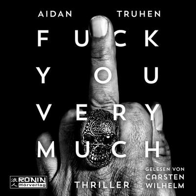 Fuck You Very Much - Aidan Truhen, Audio, 9783961540402