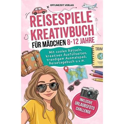 Reisespiele Kreativbuch für Mädchen 8-12 Jahre, Taschenbuch von Offlinezeit Verlag, Bookmundo, 978-94-038-9178-1