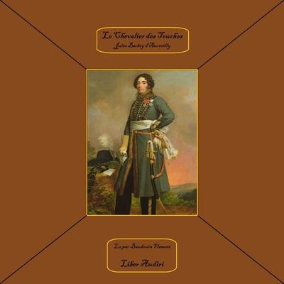 Le Chevalier Des Touches - Jules Barbey d'Aurevilly; Audio, 4067248873199