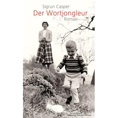 Der Wortjongleur, Taschenbuch von Sigrun Casper, Konkursbuch, 978-3-88769-573-6