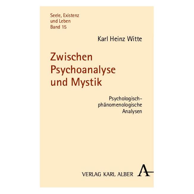 Karl Alber Zwischen Psychoanalyse und Mystik (Deutsch, Softcover, Karl Heinz Witte) (7969795)