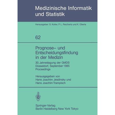 Prognose- und Entscheidungsfindung in der Medizin, Taschenbuch von , Springer Berlin, 978-3-540-16068-7