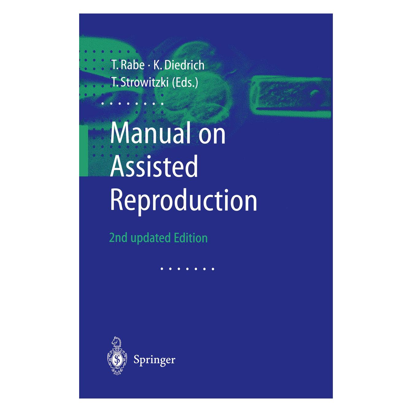 Springer Manual on Assisted Reproduction (Englisch, K Dietrich, T Rabe, Thomas Strowitzki) (55529853)