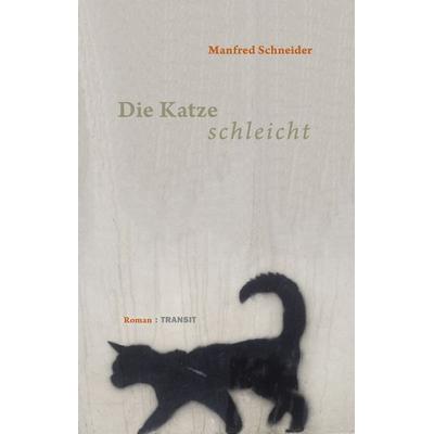 Die Katze schleicht, Gebundene Ausgabe von Manfred Schneider, Transit