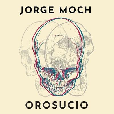 Orosucio - Jorge Moch, Audio, 9789179312091