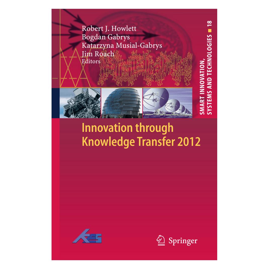 Springer Innovation through Knowledge Transfer 2012 (Englisch, Softcover, Bogdan Gabrys, Jim Roach, Katarzyna Musial-Gabrys, Robert J Howlett) (55573612)