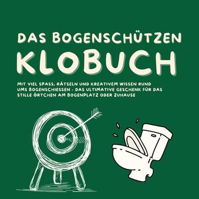 Das Bogenschützen Klobuch, Taschenbuch von Michael Beutel, Tredition, 978-3-384-36372-5