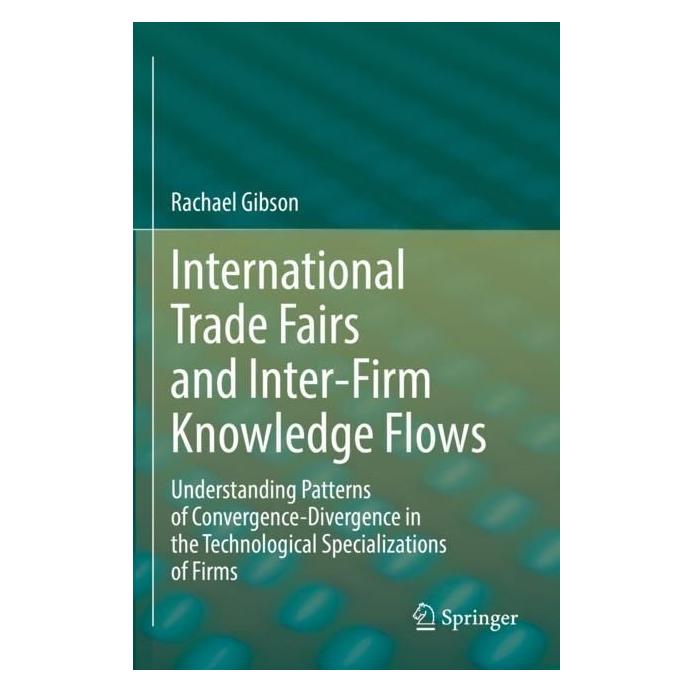 Springer International Trade Fairs and Inter-Firm Knowledge Flows (Englisch, Softcover, Rachael Gibson) (56994233)
