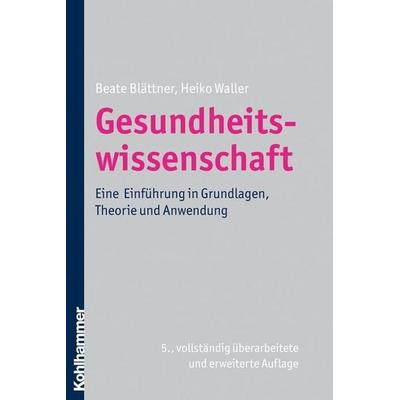 Gesundheitswissenschaft, Taschenbuch von Beate Blättner,Heiko Waller, Kohlhammer