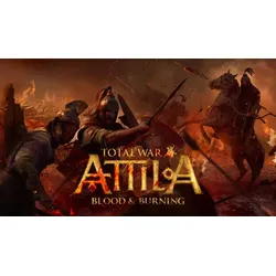 Total War: Attila - Blood & Burning