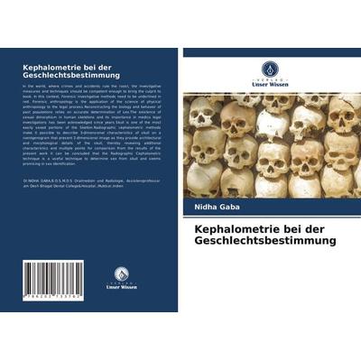 Kephalometrie bei der Geschlechtsbestimmung, Taschenbuch von Nidha Gaba, Verlag Unser Wissen, 978-620-2-73376-2
