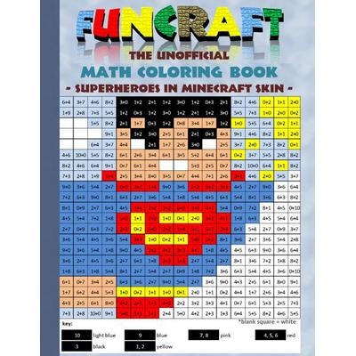 Funcraft - The unofficial Math Coloring Book: Superheroes in Minecraft Skin, Taschenbuch von Theo Taane, BoD – Books on Demand, 978-3-7431-3802-5