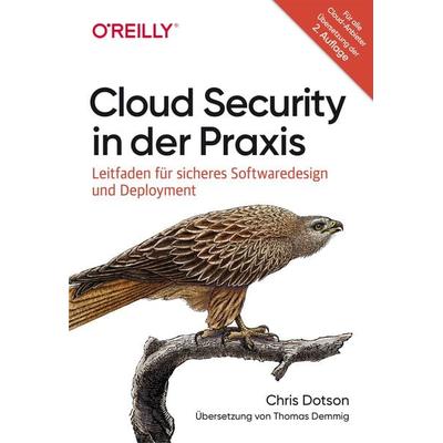 Cloud Security in der Praxis, Taschenbuch von Chris Dotson, O'Reilly; 978-3-96009-242-1