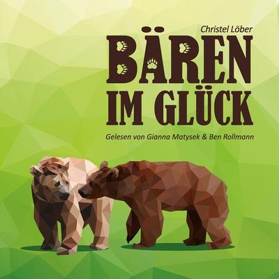 Bären im Glück - Christel Löber, Audio, 4250887826668