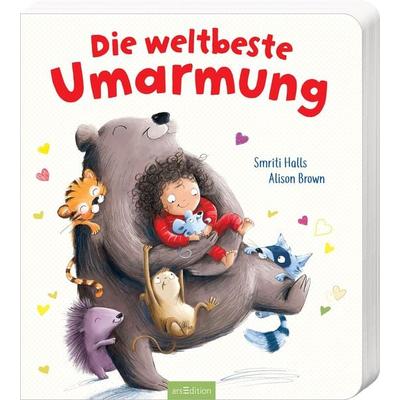 Die weltbeste Umarmung, Gebundene Ausgabe von Smitri Halls, arsedition