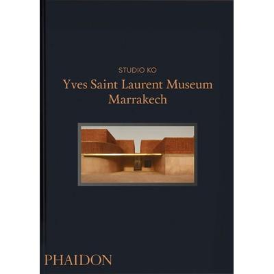 Yves Saint Laurent Museum Marrakech, Gebundene Ausgabe von Studio KO, Phaidon, 978-1-83866-388-9