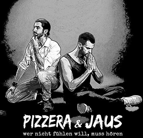 Pizzera & Jaus - wer nicht fühlen will, muss hören - Preis vom 03.10.2026 20:43:07 h